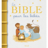 LA BIBLE POUR LES BEBES MDS 531284