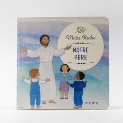 NOTRE PERE LIVRET ILLUSTRATION MAITE ROCHE 531476N1