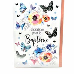 CARTE FELICITATIONS POUR LE BAPTEME PAPILLONS FLEURS