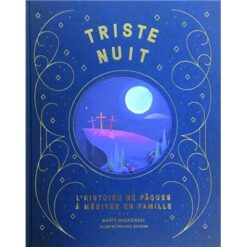 TRISTE NUIT, JOUR DE JOIE L'HISTOIRE DE PAQUES A MEDITER EN FAMILLE SB0048